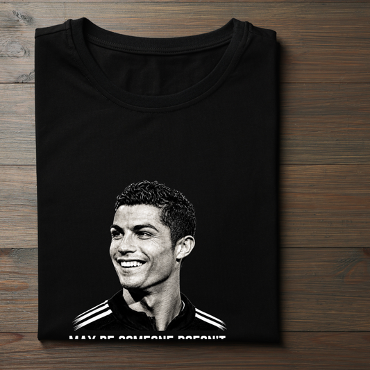 CR7- MAY BE SOME ONE DOESN'T LIKE ME BECAUSE I'M TOO GOOD