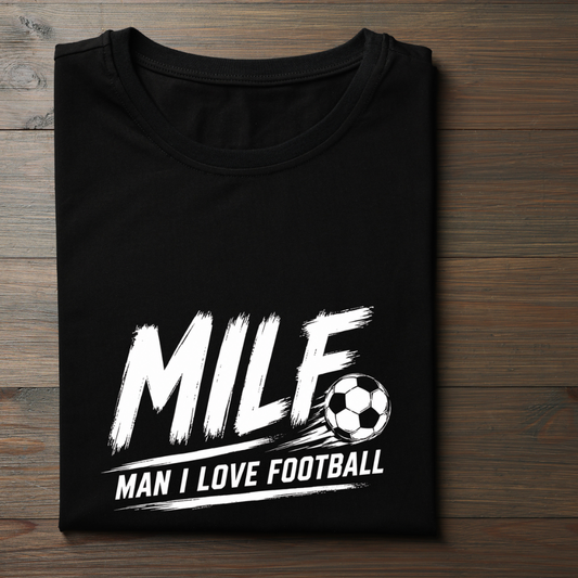 MILF- MAN I LOVE FOOTBALL