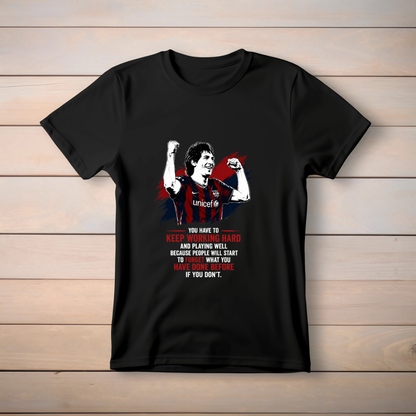 MESSI- YOU HAVE TO KEEP WORKING HARD AND PLAYING WELL