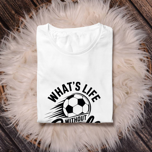 WHAT'S LIFE WITHOUT GOALS