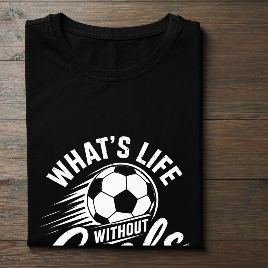 WHAT'S LIFE WITHOUT GOALS