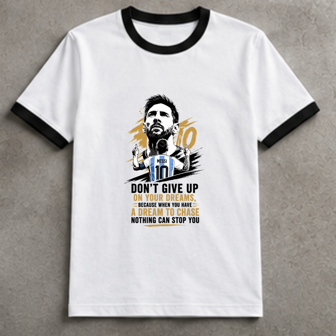 MESSI- DON'T GIVE UP ON YOUR DREAMS