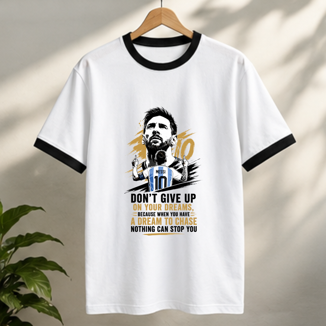 MESSI- DON'T GIVE UP ON YOUR DREAMS