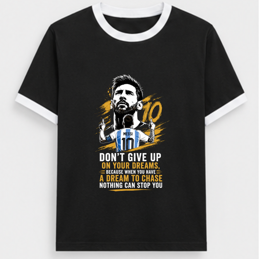 MESSI- DON'T GIVE UP ON YOUR DREAMS