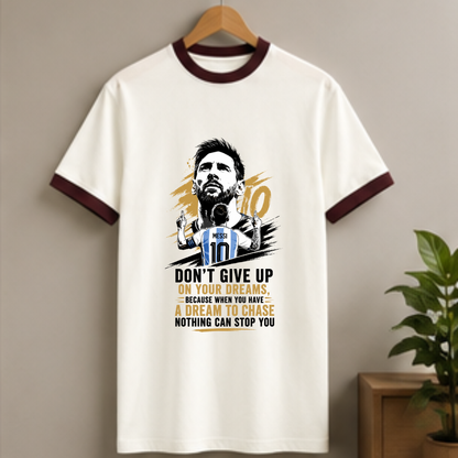 MESSI- DON'T GIVE UP ON YOUR DREAMS