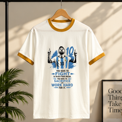 MESSI- YOU HAVE TO FIGHT TO REACH YOUR DREAM