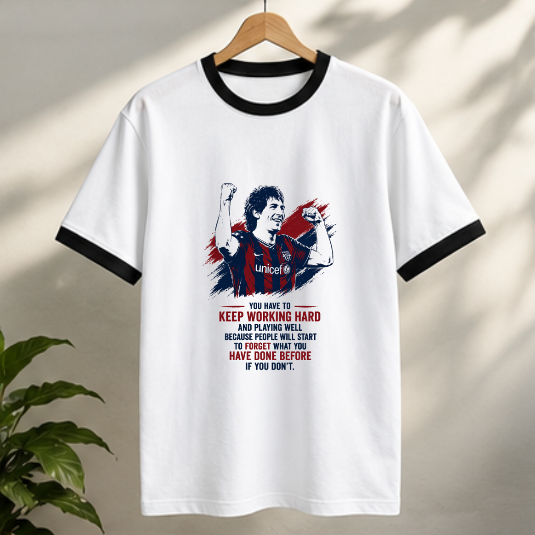 MESSI- YOU HAVE TO KEEP WORKING HARD AND PLAYING WELL