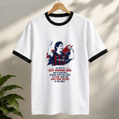 MESSI- YOU HAVE TO KEEP WORKING HARD AND PLAYING WELL