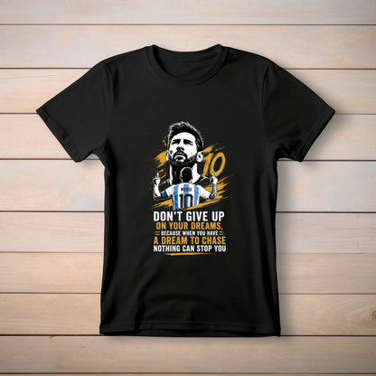 MESSI- DON'T GIVE UP ON YOUR DREAMS
