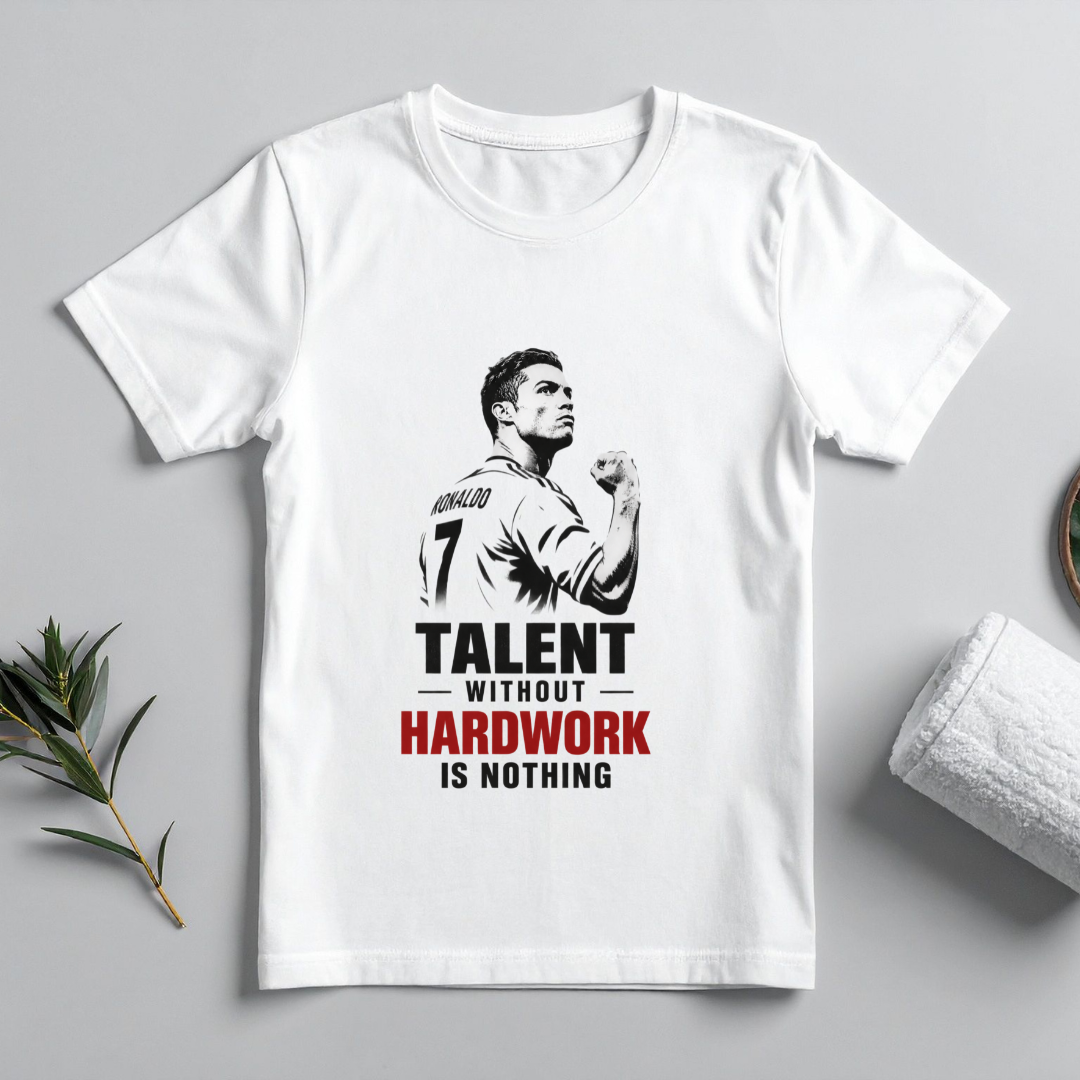 CR7- TALENT WITHOUT HARDWORK IS NOTHING