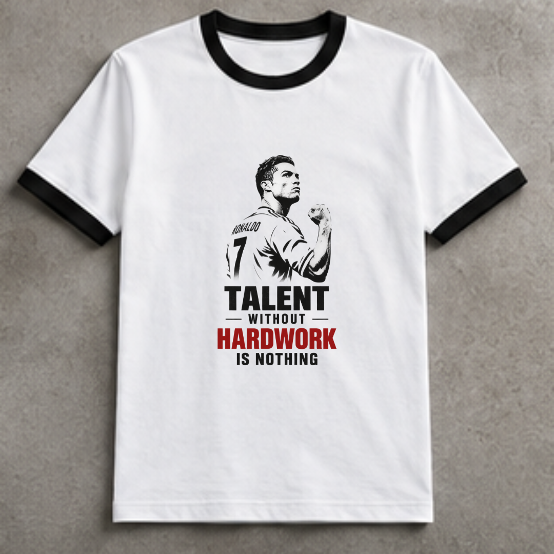 CR7- TALENT WITHOUT HARDWORK IS NOTHING