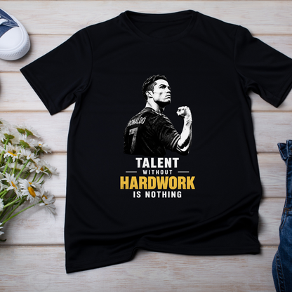 CR7- TALENT WITHOUT HARDWORK IS NOTHING