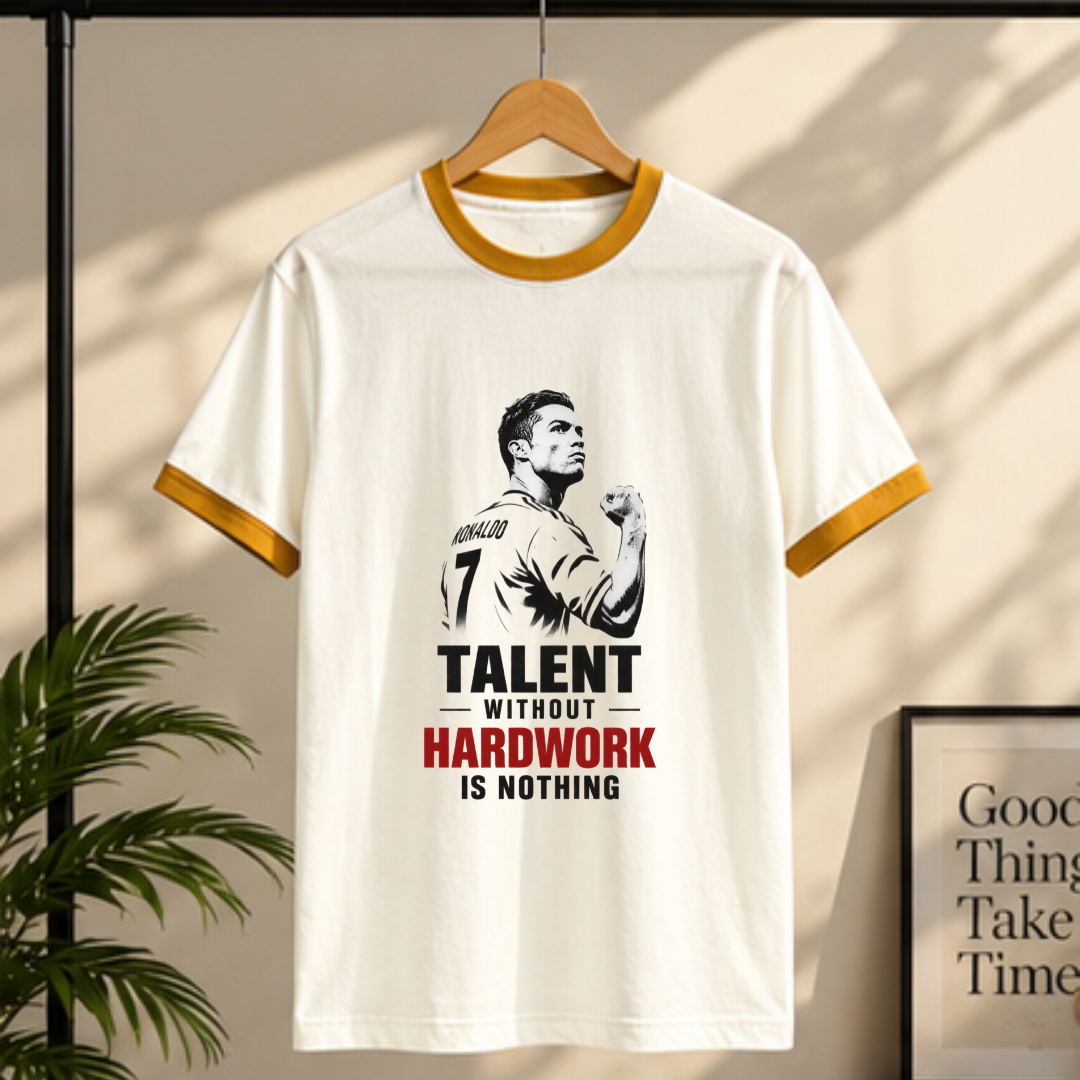 CR7- TALENT WITHOUT HARDWORK IS NOTHING