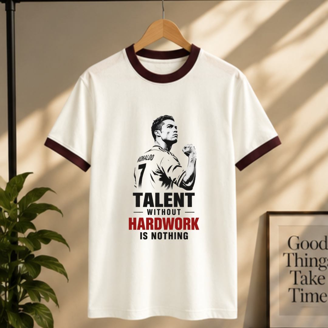 CR7- TALENT WITHOUT HARDWORK IS NOTHING