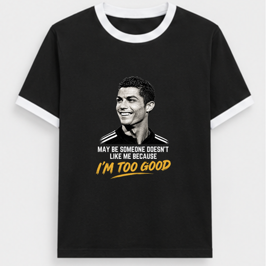 CR7- MAY BE SOME ONE DOESN'T LIKE ME BECAUSE I'M TOO GOOD