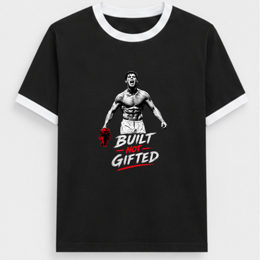 CR7- BUILT NOT GIFTED